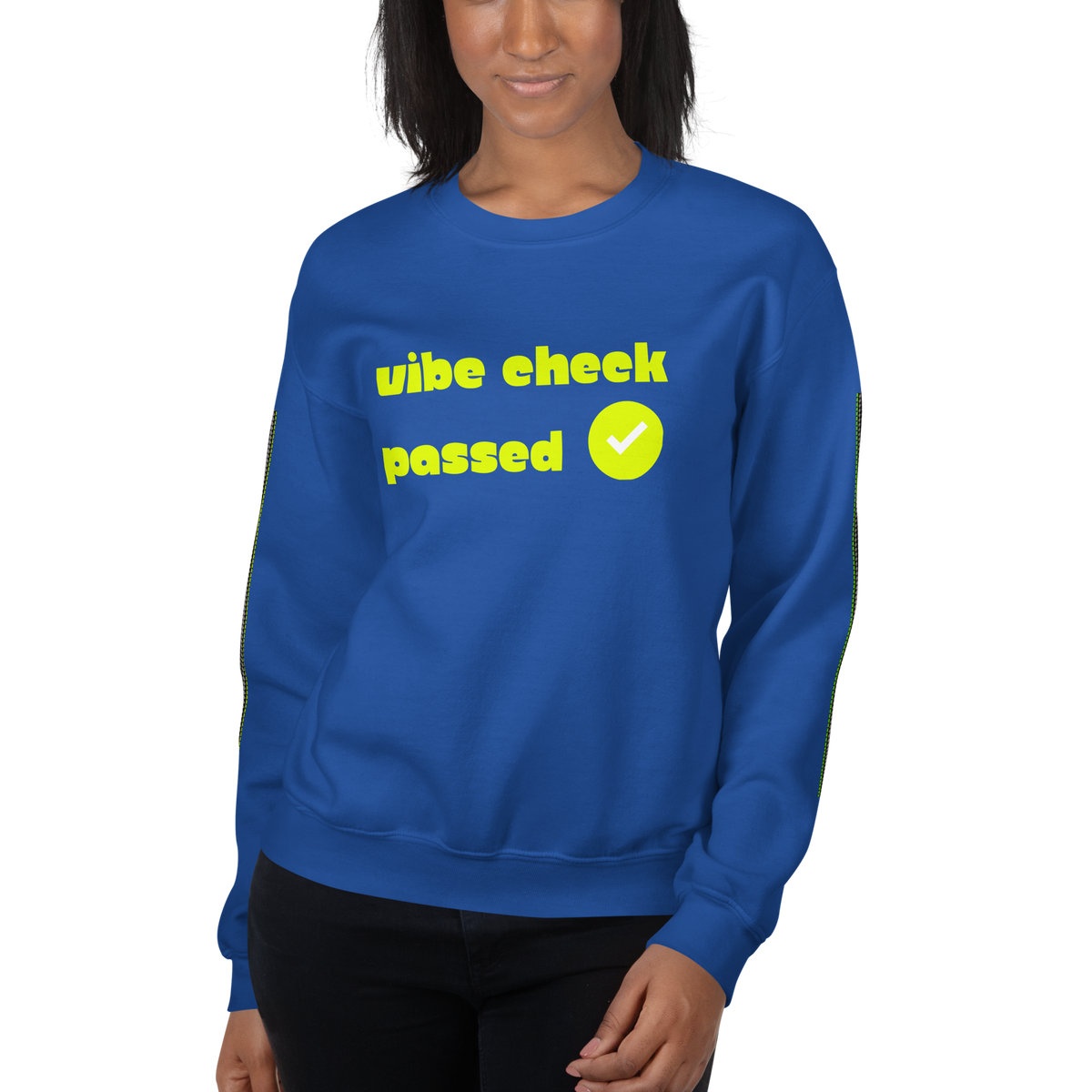 Check the Vibe Sweatshirt – “Vibe Check Passed”