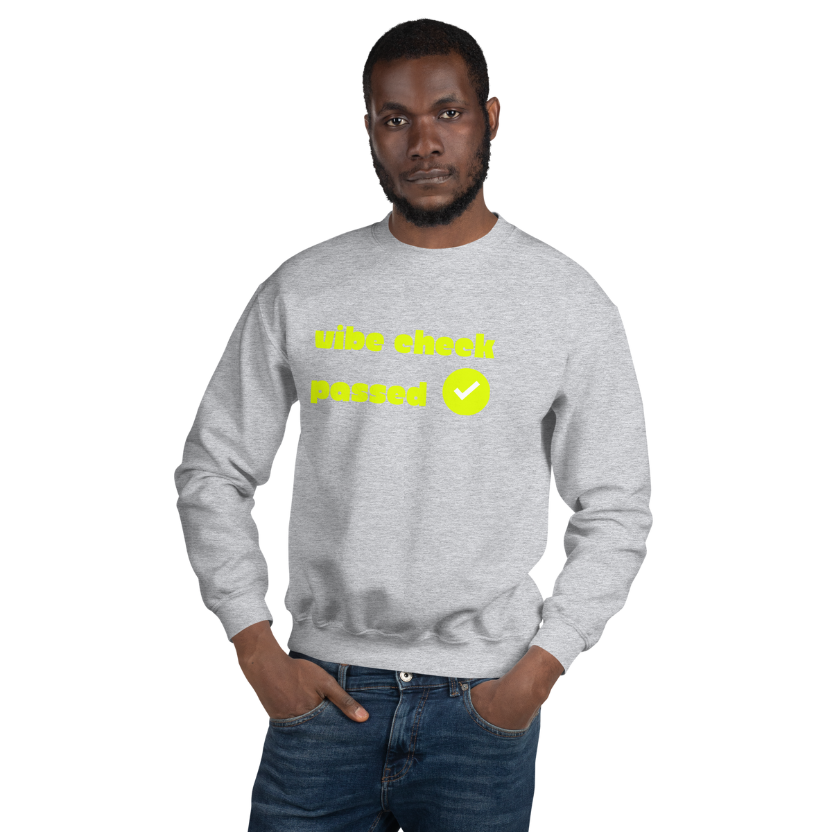 Check the Vibe Sweatshirt – “Vibe Check Passed”