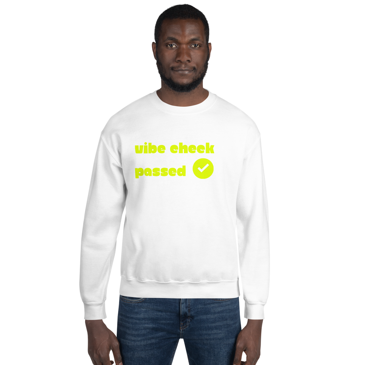 Check the Vibe Sweatshirt – “Vibe Check Passed”